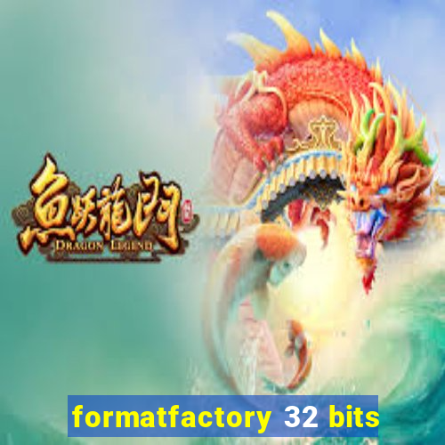 formatfactory 32 bits