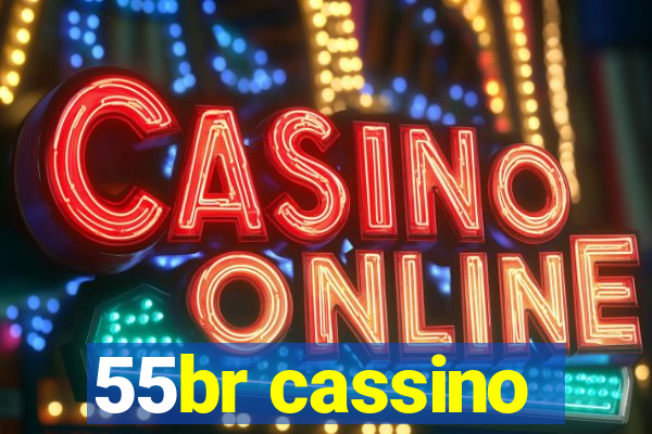 55br cassino