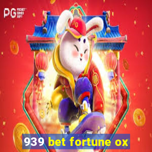 939 bet fortune ox