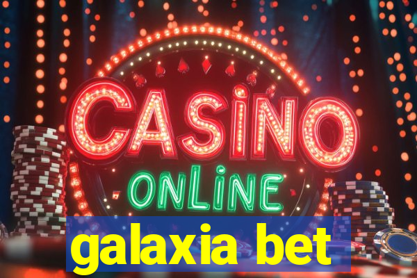 galaxia bet