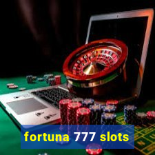 fortuna 777 slots