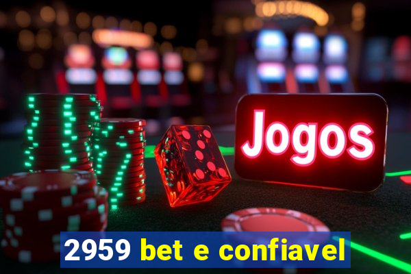 2959 bet e confiavel