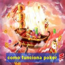 como funciona poker