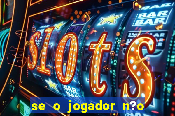 se o jogador n?o jogar anula a aposta betfair