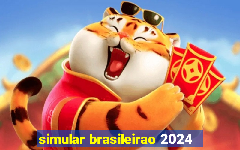 simular brasileirao 2024