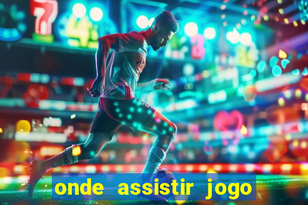 onde assistir jogo do galatasaray