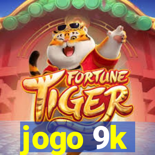 jogo 9k