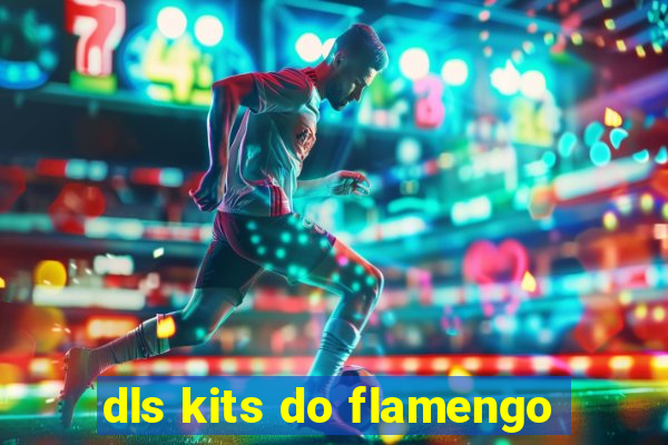 dls kits do flamengo