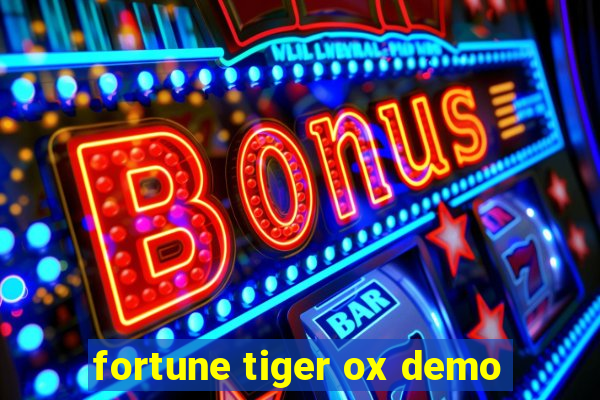 fortune tiger ox demo