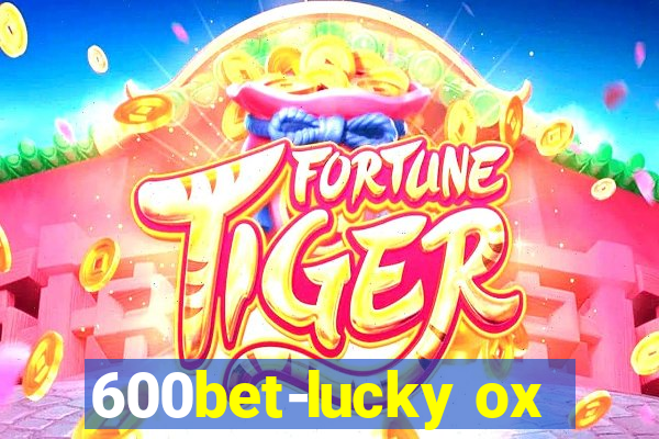 600bet-lucky ox