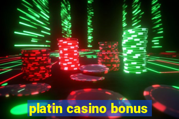 platin casino bonus