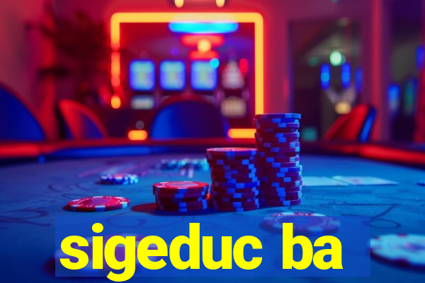 sigeduc ba