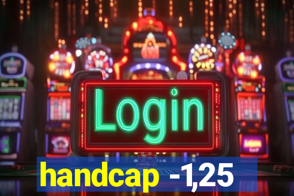 handcap -1,25