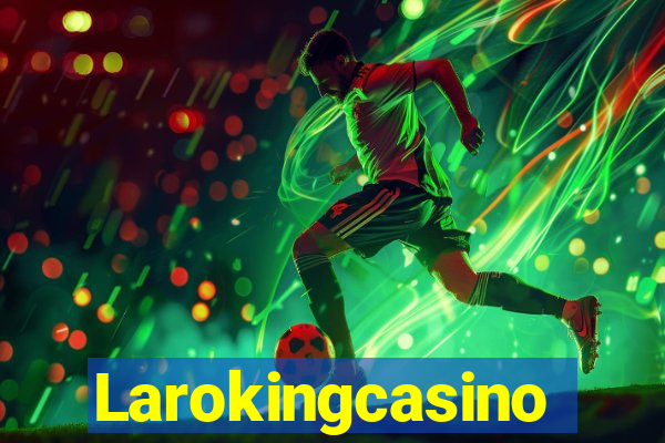 Larokingcasino