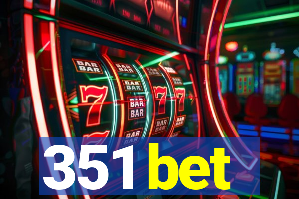 351 bet