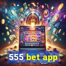 555 bet app