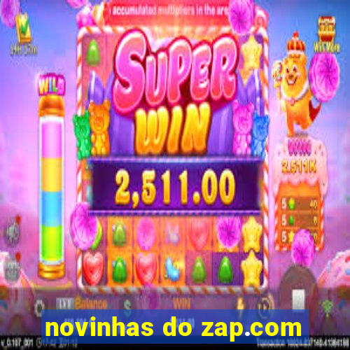 novinhas do zap.com