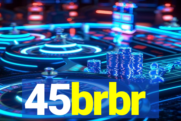 45brbr