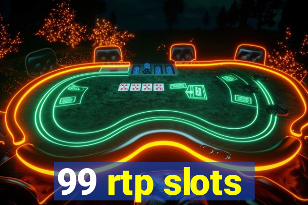 99 rtp slots