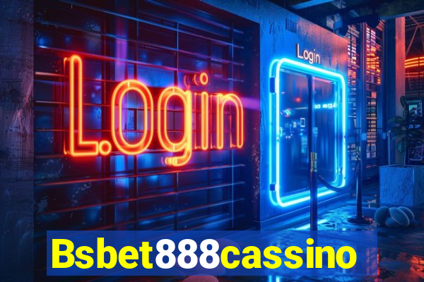 Bsbet888cassino