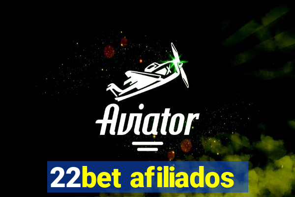 22bet afiliados