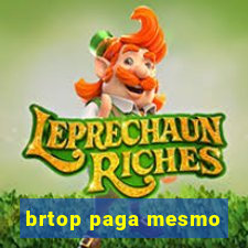 brtop paga mesmo