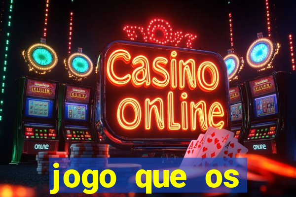 jogo que os famosos jogam para ganhar dinheiro