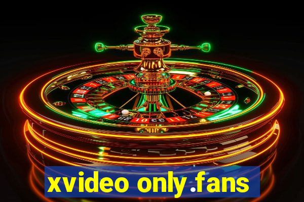 xvideo only.fans