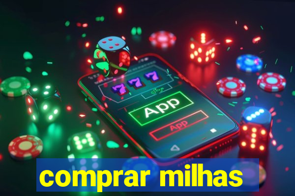 comprar milhas