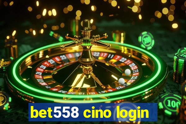 bet558 cino login