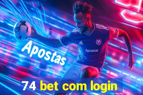 74 bet com login