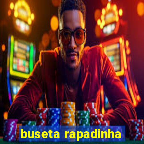 buseta rapadinha