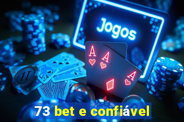 73 bet e confiável