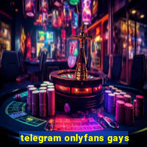 telegram onlyfans gays