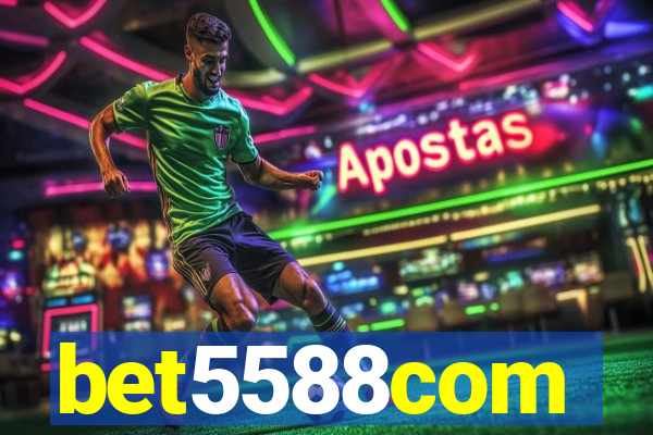 bet5588com