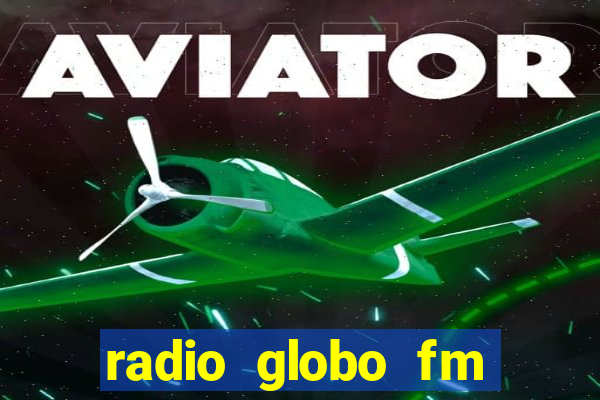 radio globo fm 90.1 salvador bahia