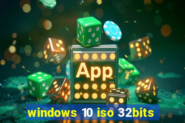 windows 10 iso 32bits