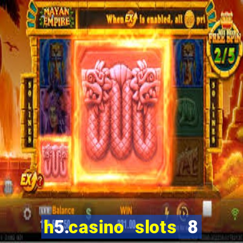 h5.casino slots 8 paga mesmo