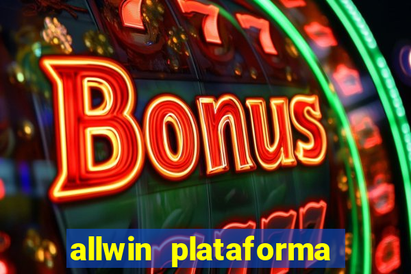 allwin plataforma de jogos