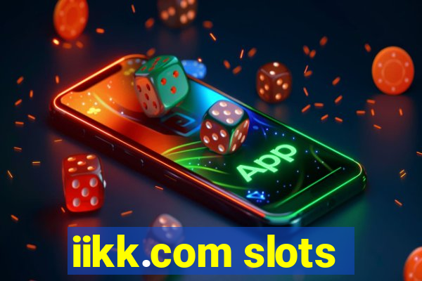 iikk.com slots