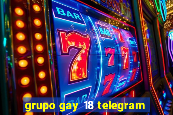 grupo gay 18 telegram