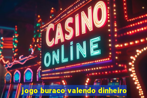 jogo buraco valendo dinheiro