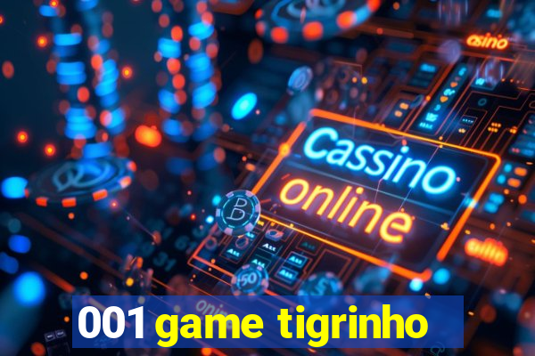 001 game tigrinho