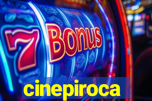 cinepiroca