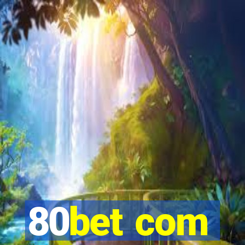 80bet com