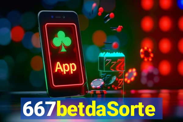 667betdaSorte