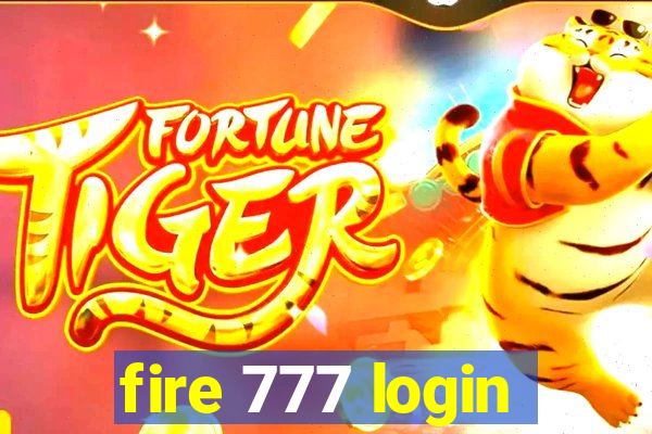 fire 777 login