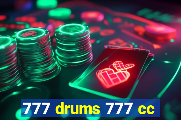 777 drums 777 cc