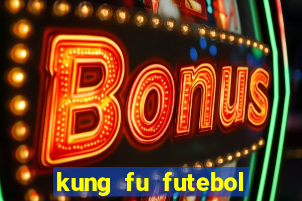 kung fu futebol clube completo dublado