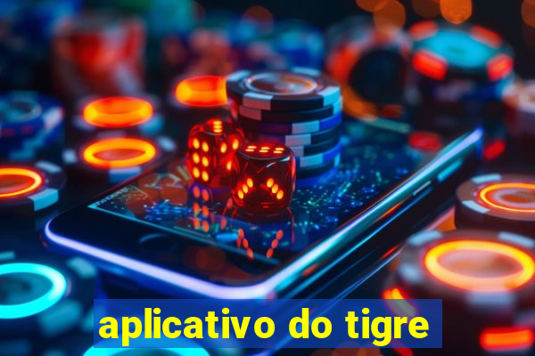 aplicativo do tigre